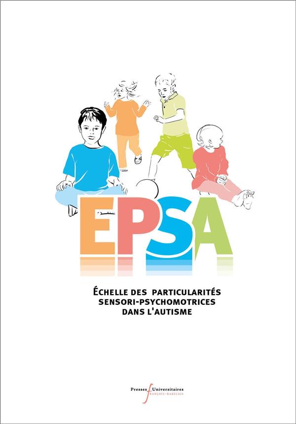 EPSA - Coffret - Échelle des Particularités Sensori-psychomotrices dans l'Autisme