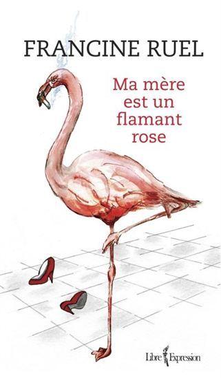 Ma mere est un flamant rose