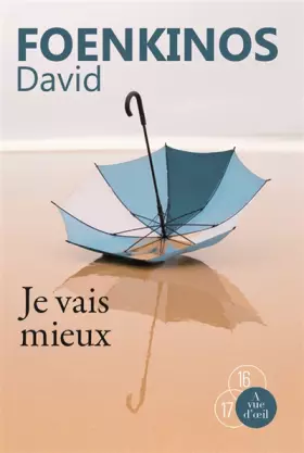 Je vais mieux - David Foenkinos