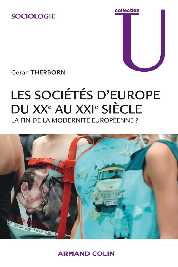 Les sociétés d'Europe du XX au XXI siècle - la fin de la modernité européenne?