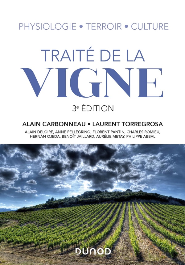 Traité de la vigne - 3e éd. - Physiologie, terroir, culture - Physiologie, terroir, culture