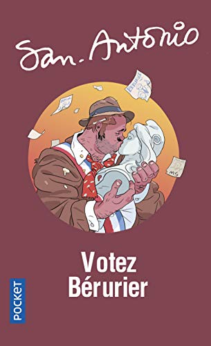 San-Antonio. Vol. 56. Votez Bérurier!