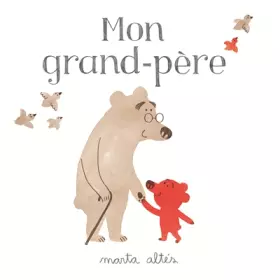 Mon grand-père - Marta Altés
