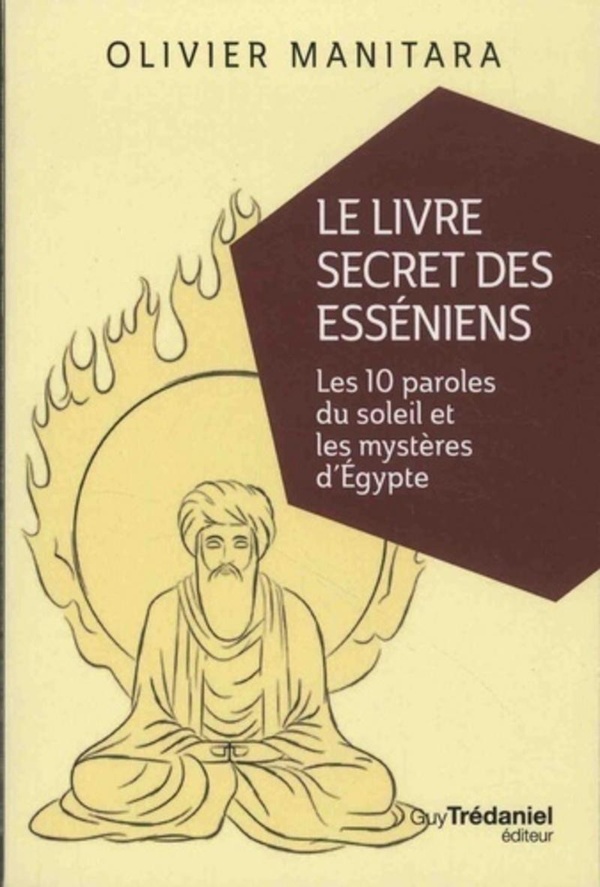 Le livre secret des esséniens: les 10 paroles du soleil et les mystères d'Egypte