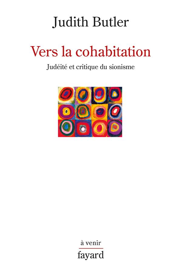 Vers la cohabitation: judéité et critique du sionisme