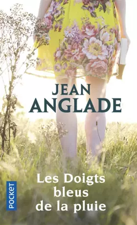 Les Doigts bleus de la pluie - Jean ANGLADE