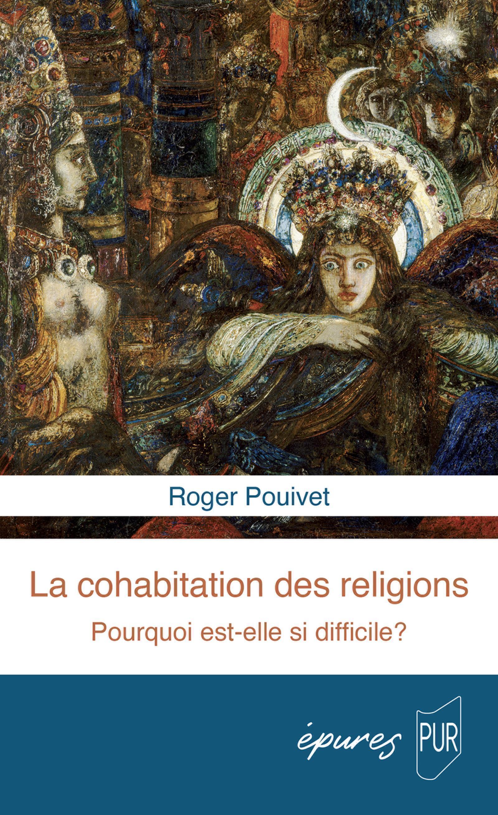 La cohabitation des religions: pourquoi est-elle si difficile?
