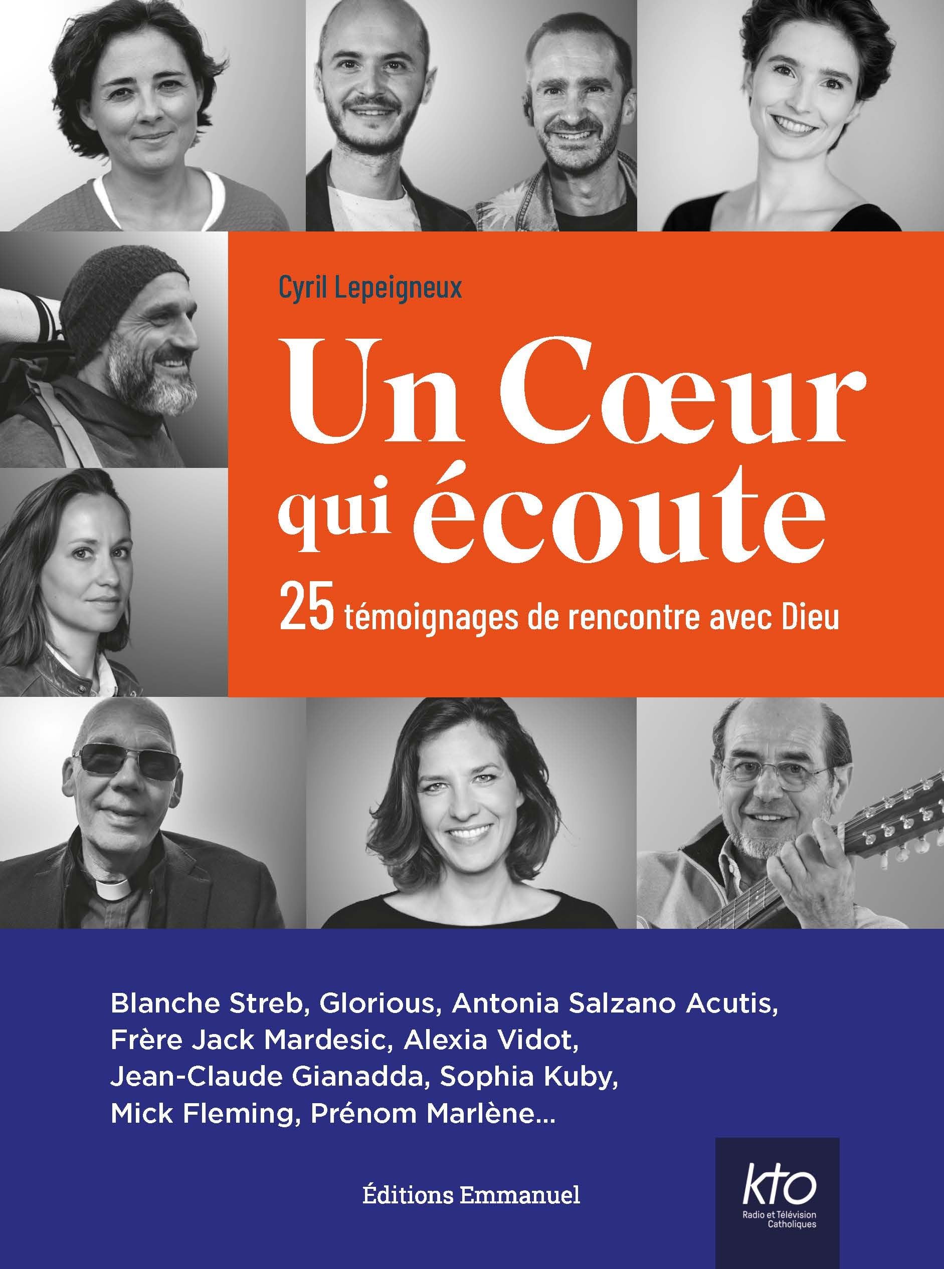 Un coeur qui écoute: 25 témoignages de rencontre avec Dieu