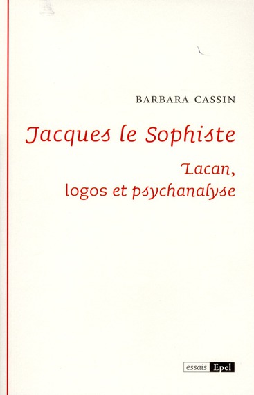 Jacques le sophiste. lacan: logos et psychanalyse