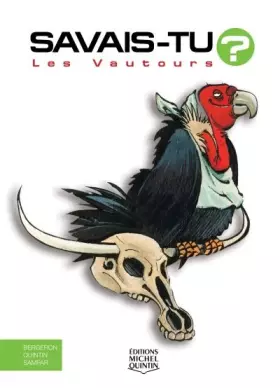 Savais-tu? Tome 6: les vautours