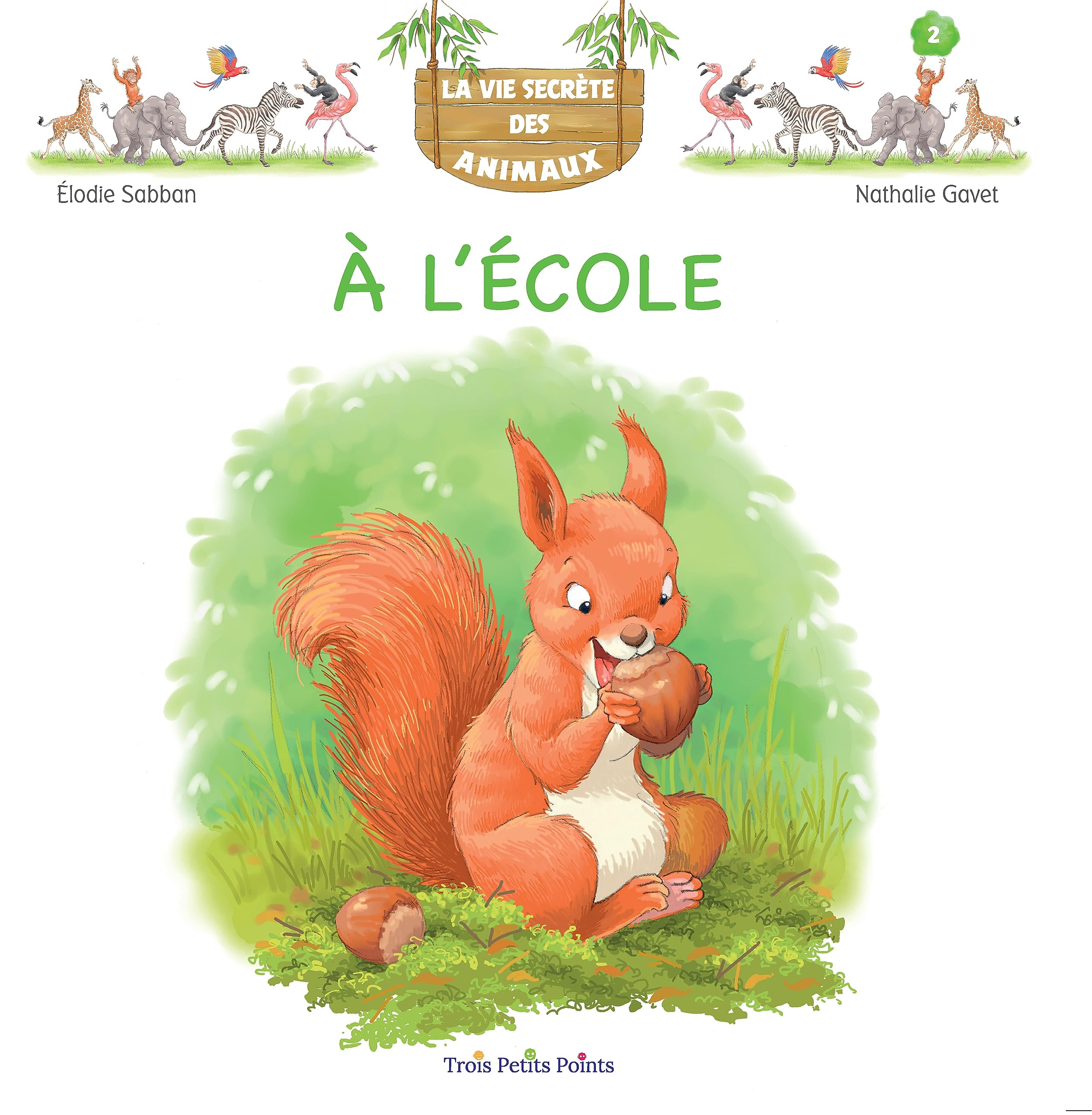La vie secrète des animaux Tome 2: à l'école