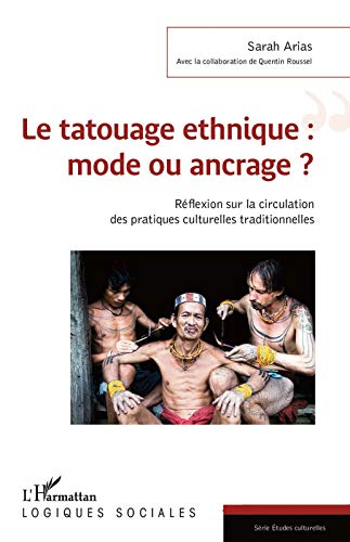 Le tatouage ethnique: mode ou ancrage? réflexion sur la circulation des pratiques culturelles traditionnelles