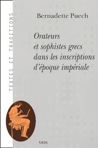Orateurs et sophistes grecs dans les inscriptions d'époque impériale