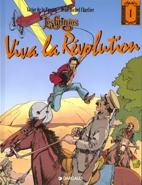 Les Gringos Tome 1: viva la révolution