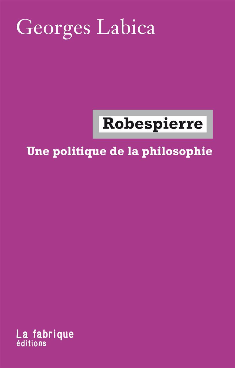 Robespierre: une politique de la philosophie