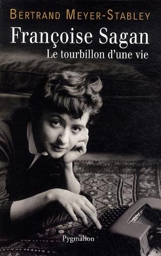 Françoise Sagan: le tourbillon d'une vie