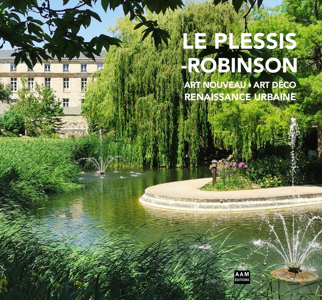 Le Plessis-Robinson - art nouveau, art déco, renaissance urbaine