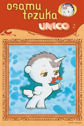 Unico la petite licorne Tome 2