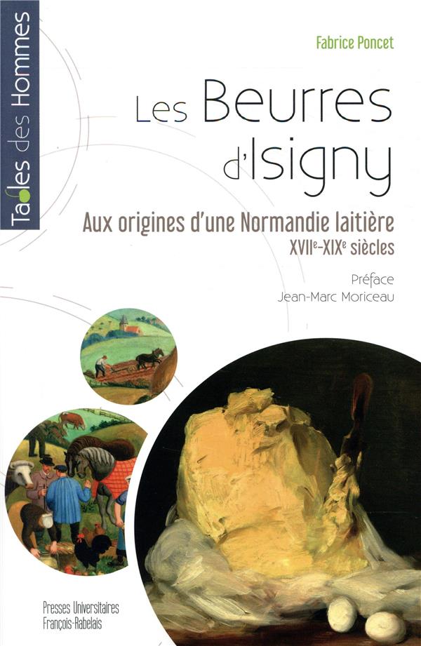 Les beurres d'Isigny: aux origines d'une Normandie laitière: XVIIe-XIXe siècles