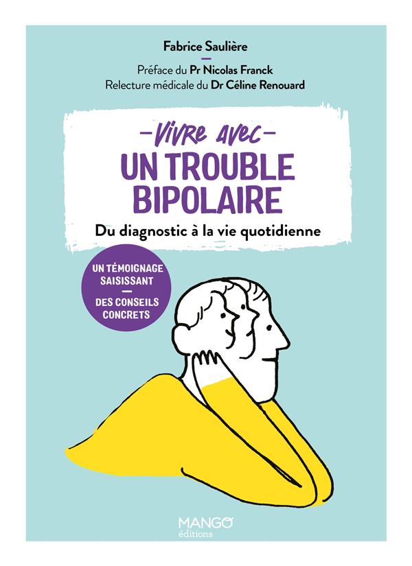 Vivre avec un trouble bipolaire: du diagnostic à la vie quotidienne