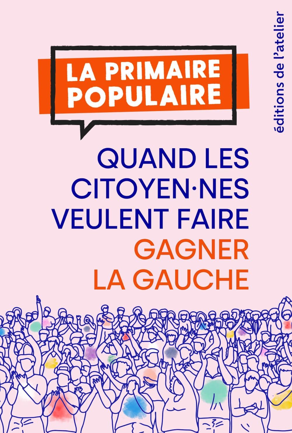 La primaire populaire: Quand les citoyen.nes veulent faire gagner la gauche