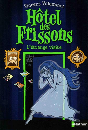 Hôtel des frissons. Vol. 4. L'étrange visite