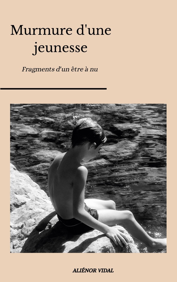 Murmure d'une jeunesse: Fragments d'un être à nu