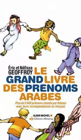 Le grand livre des prénoms arabes - Eric Geoffroy, Néfissa Geoffroy