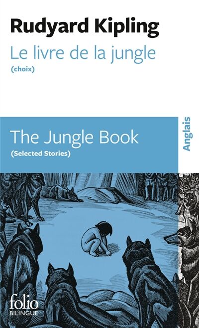 Le livre de la jungle (choix) / The Jungle Book (Selected Stories)