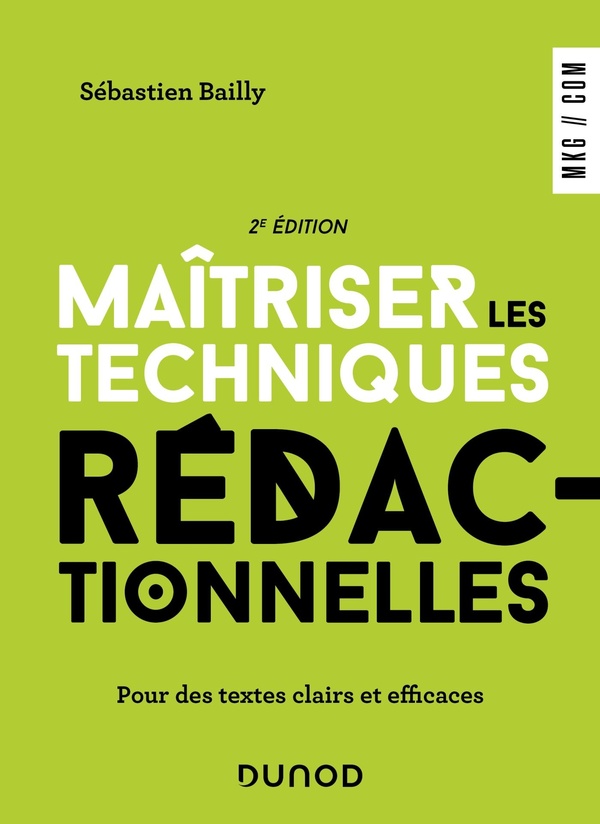 Maîtriser les techniques rédactionnelles - 2e éd. - Pour des textes clairs et efficaces