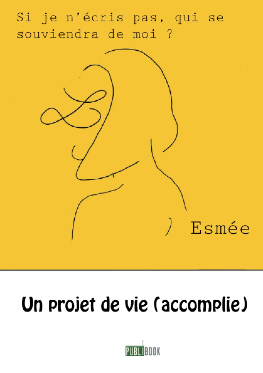 Un projet de vie (accomplie)