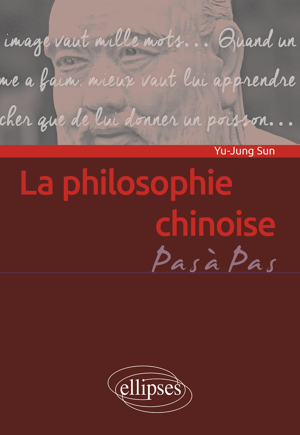 La philosophie chinoise: penser en idéogrammes