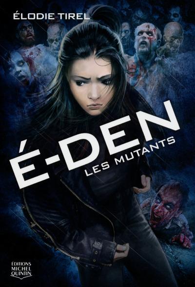 E-den Tome 3: les mutants
