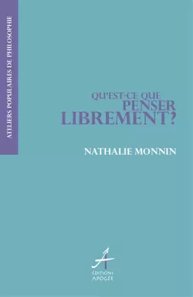 Qu'est-ce que penser librement?