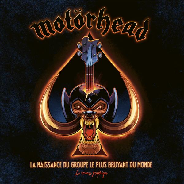 Motörhead: la naissance du groupe le plus bruyant du monde: le roman graphique