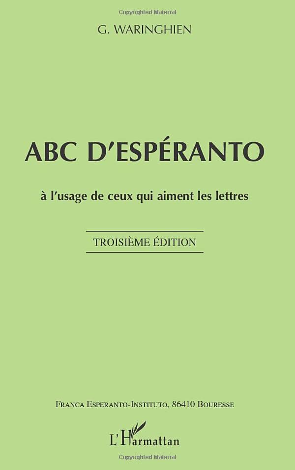 ABC d'espéranto - à l'usage de ceux qui aiment les lettres (3e édition)