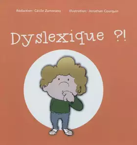 Dyslexique?! - Cécile Zamorano