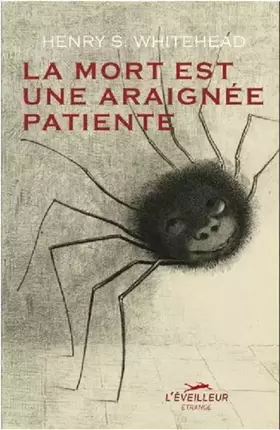 La mort est une araignée patiente - Henry-S Whitehead