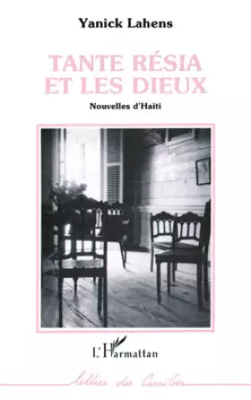 Tante Résia et les dieux - nouvelles d'Haïti