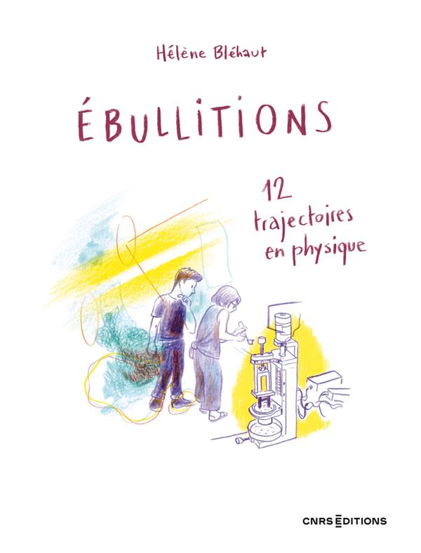 Ebullitions: 12 trajectoires en physique