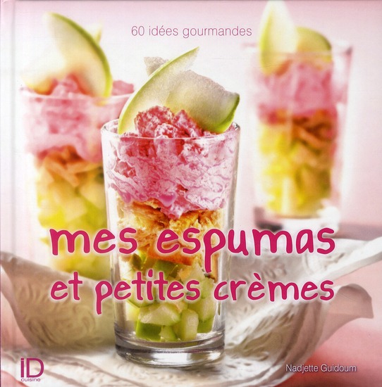 Mes espumas et petites crèmes!