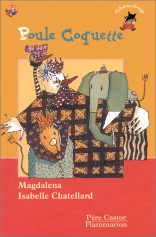 Poule coquette - Magdalena, Isabelle Chatellard