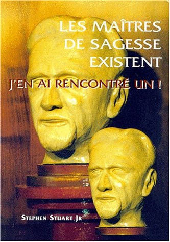 MAîTRES DE SAGESSE EXISTENT J