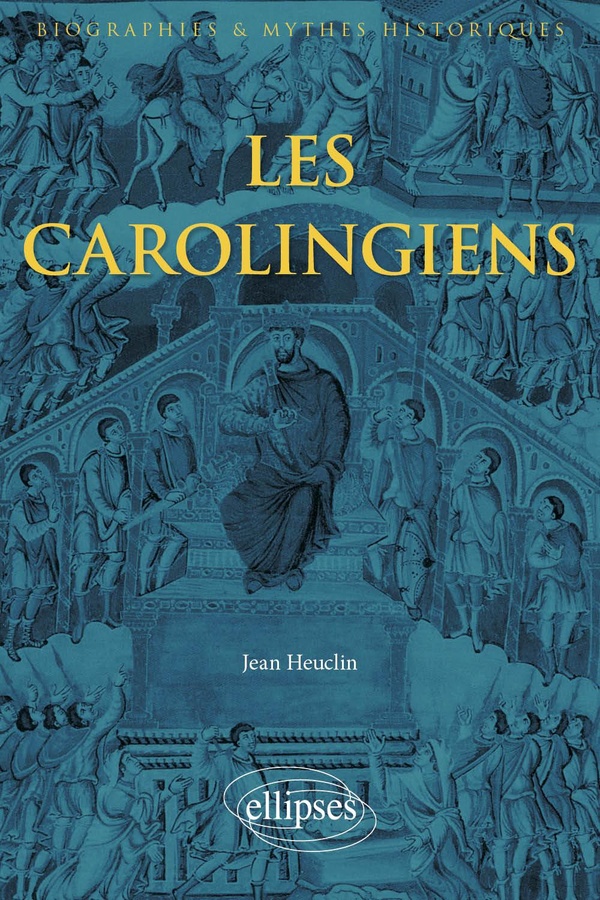 Les Carolingiens: un mythe légendaire européen