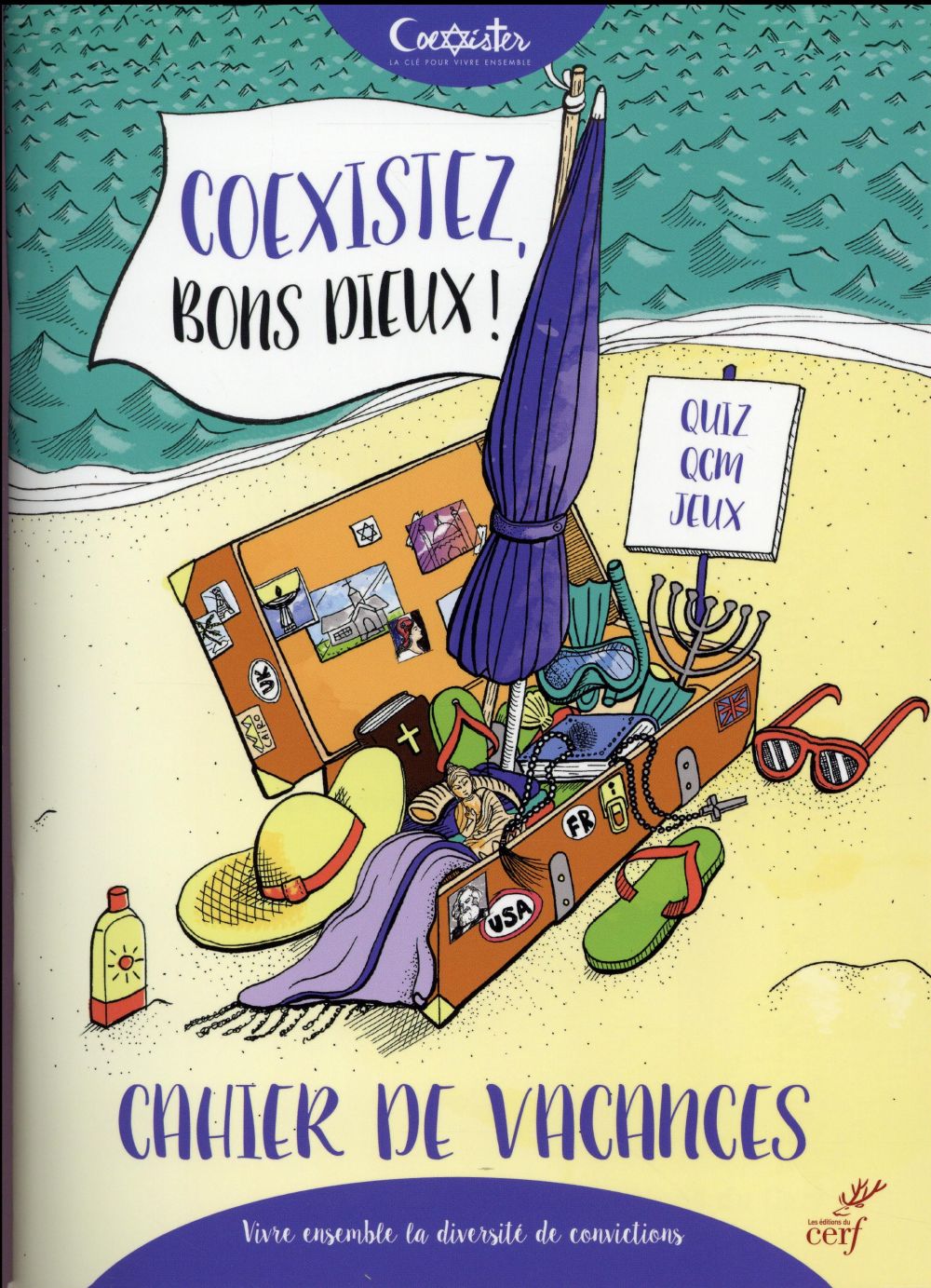 Coexistez, bons dieux! Cahier de vacances