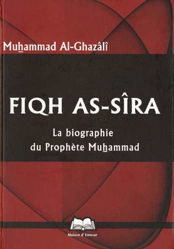 Fiqh As-sîra - la biographie du Prophète Muhammad