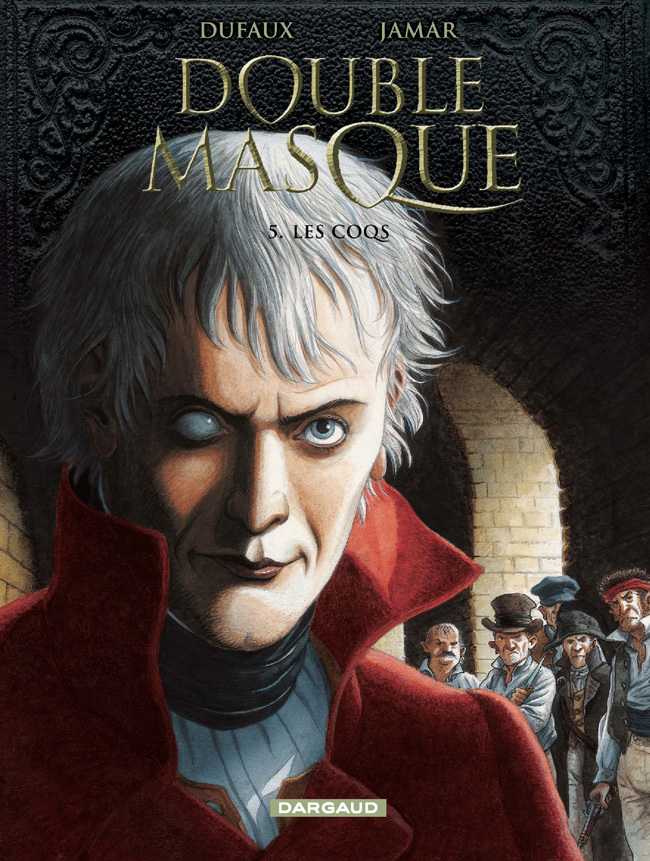 Double masque Tome 5: les coqs