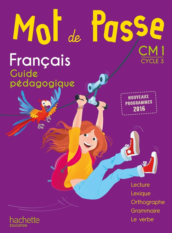 Mot de passe Tome 42: français - CM1 - guide pédagogique (édition 2017)