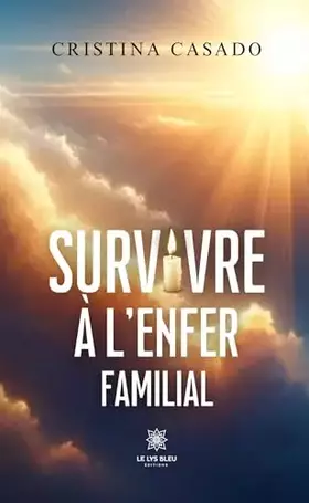 Survivre à l'enfer familial