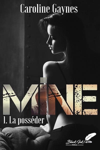 Mine Tome 1: La posséder